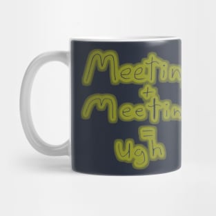 Meetings Mug